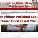 Bihar Vidhan Parishad Security Guard Final Result 2026 Out: Check Merit List, Cutoff At @vidhanparishad.bihar.gov.in