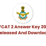 AFCAT 2 Answer Key 2026 Released And Download at @afcat.edcil.co.in