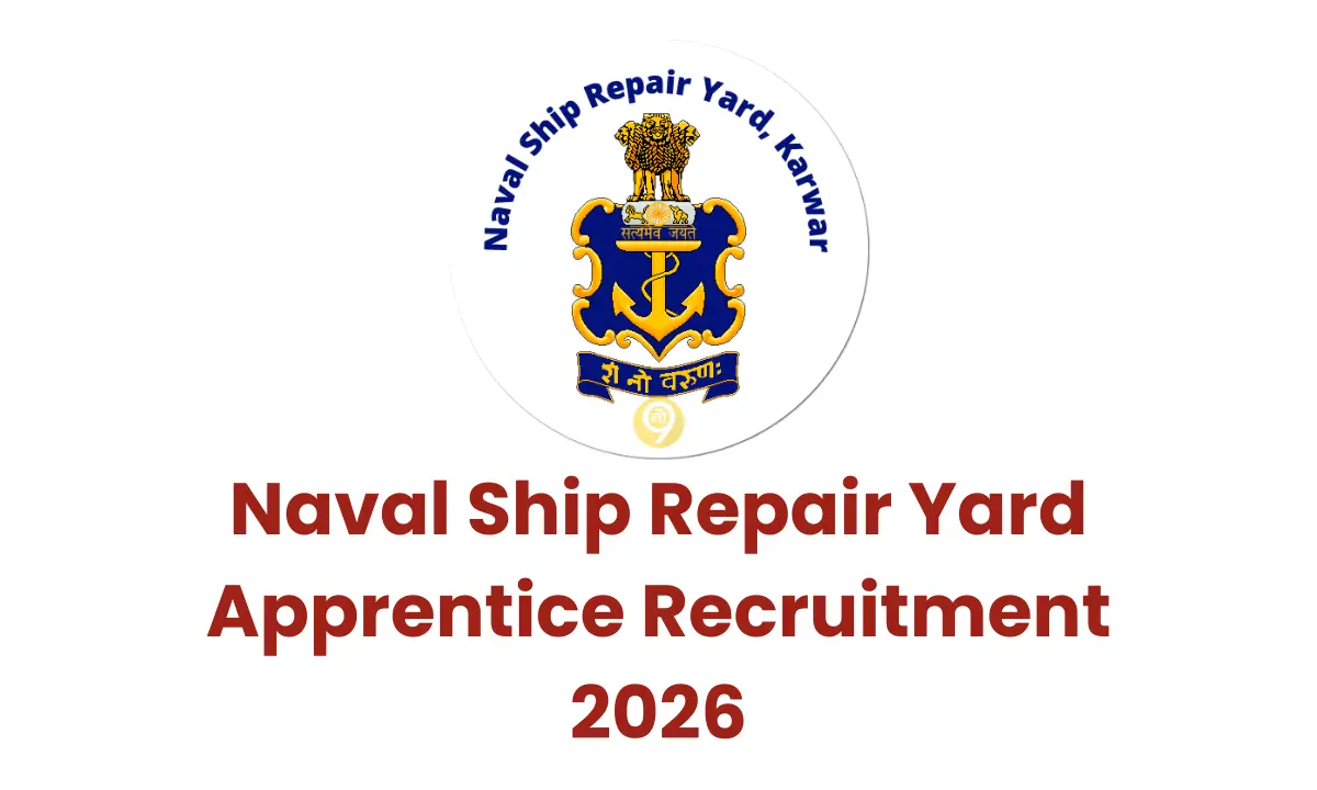 Naval Ship Repair Yard Apprentice Recruitment 2026: Apply for 50 ITI Apprentice Posts